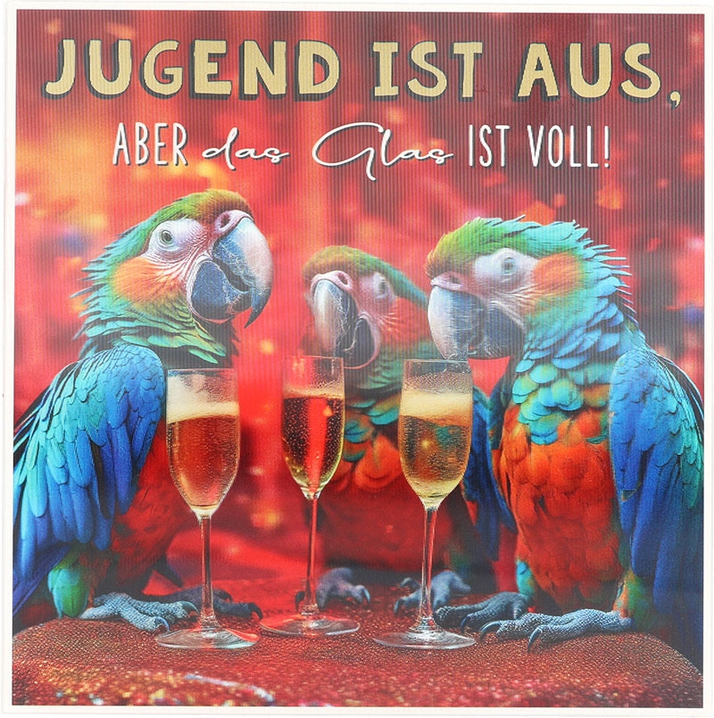 3D Musikkarte quadratisch - 002- "Jugend ist aus, aber das Glas ist voll!"