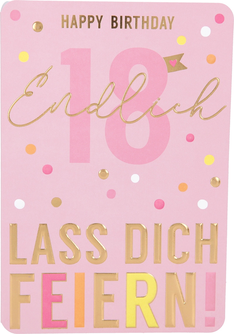 Kunterbunt Klappkarte 051 - Happy Birthday Endlich 18 Lass dich...