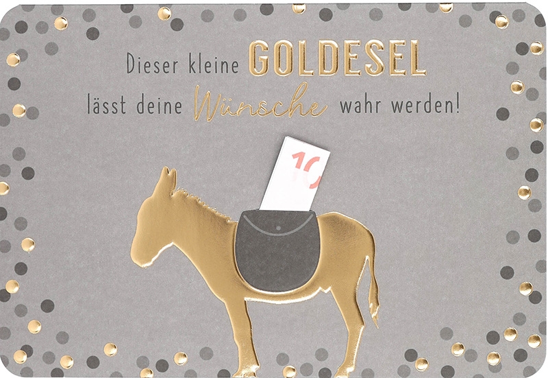 Kunterbunt Klappkarte 022 - Dieser kleine Goldesel lässt deine... Kunterbunt Klappkarte 022 - Dieser kleine Goldesel lässt deine...