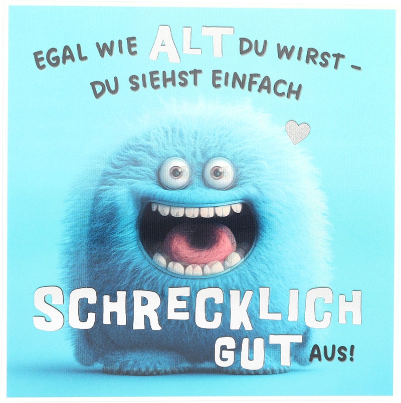 3D Musikkarte quadratisch - 024 - "Egal wie alt du wirst - du siehst einfach schrecklich gut aus!"