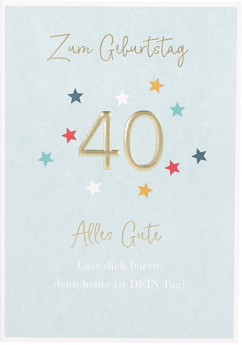 Besonders schön Klappkarte mit Naturpapier-Umschlag - 017 - "Zum Geburtstag 40. Alles Gute. Lass dich feiern, denn heute ist DEIN Tag!"